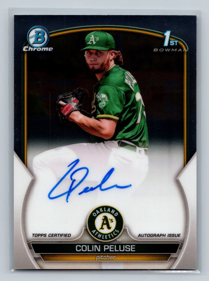 Colin Peluse 2023 Bowman Chrome 1st Auto #CPA-CPE Athletics