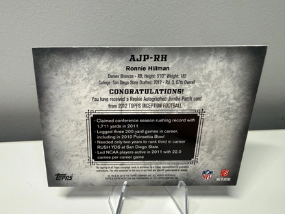 Ronnie Hillman 2012 Topps Inception Jumbo Patch Auto #AJP-RH Broncos