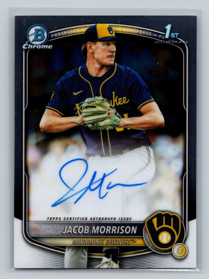 Jacob Morrison 2025 Bowman Draft Chrome 1st Auto #CPA-JMO Brewers