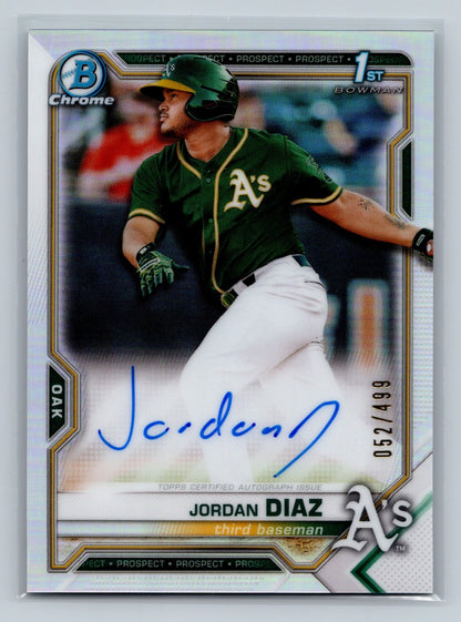 Jordan Diaz 2021 Bowman Chrome 1st Refractor Auto /499 #CPA-JDI Athletics