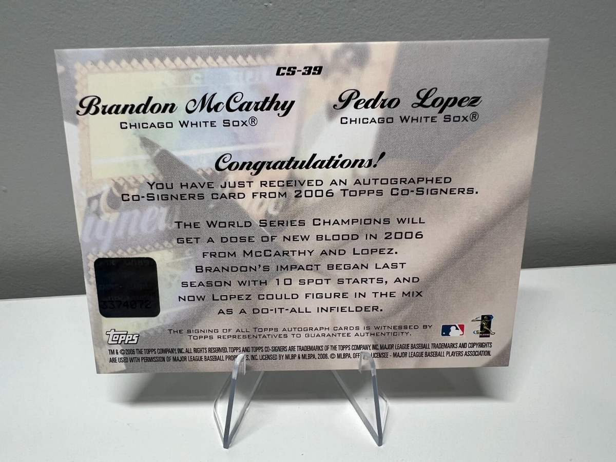 Brandon McCarthy Pedro Lopez 2006 Topps Co-Signers Auto #CS39 White Sox