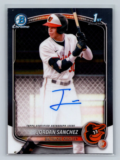 Jordan Sanchez 2025 Bowman Chrome 1st Auto #CPA-JOS Orioles